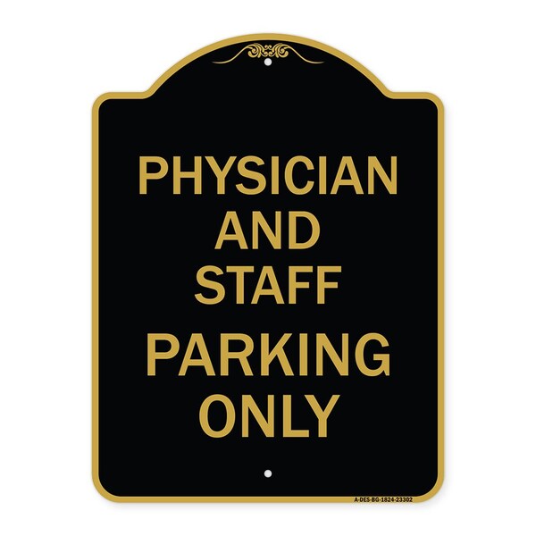 Signmission Physician and Staff Parking Only, Black & Gold Aluminum Architectural Sign, 18" x 24", BG-1824-23302 A-DES-BG-1824-23302 - main